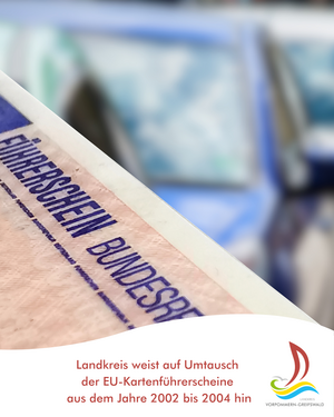 Landkreis weist auf Umtausch der EU-Kartenf&uuml;hrerscheine aus dem Jahre 2002 bis 2004 hin