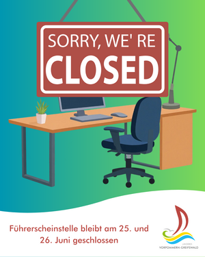 Hinweis: F&uuml;hrerscheinstelle bleibt am 25. und 26. Juni geschlossen