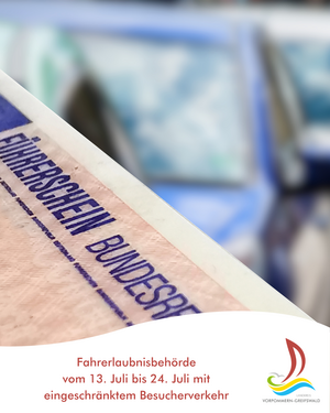 Eingeschr&auml;nkter Besucherverkehr in der Fahrerlaubnisbeh&ouml;rde an den Standorten Anklam, Greifswald und Pasewalk vom 13. bis 24. Juli