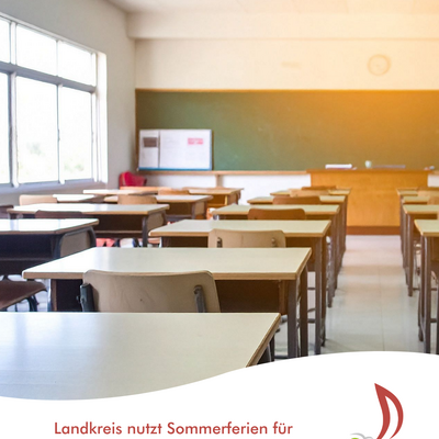 Landkreis nutzt Sommerferien f&uuml;r Arbeiten an den Schulen