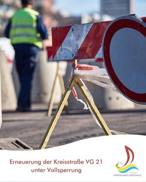 Erneuerung der Kreisstra&szlig;e VG 21 unter Vollsperrung