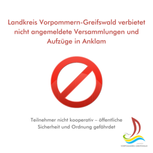 Landkreis Vorpommern-Greifswald verbietet nicht angemeldete Versammlungen und Aufzüge in Anklam