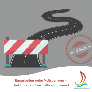 Bauarbeiten unter Vollsperrung - Anklamer Zuckerstra&szlig;e wird saniert