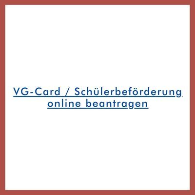 Online-Antrag VG-Card / Schülerbeförderung