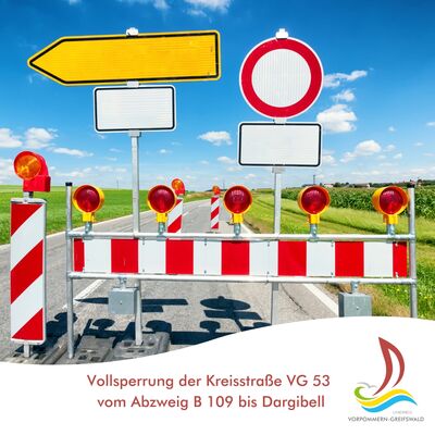 Vollsperrung der Kreisstra&szlig;e VG 53 vom Abzweig B 109 bis Dargibell